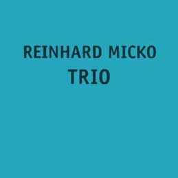 Reinhard Micko Trio